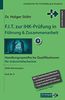 F.I.T. zur IHK-Prüfung in Führung & Zusammenarbeit: Handlungsspezifische Qualifikationen für Industriefachwirte (Fachbücher für Fortbildung & Studium)