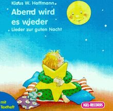 Abend wird es wieder...: Lieder zur Guten Nacht