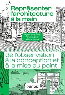 Représenter l'architecture à la main : de l'observation à la conception et à la mise au point