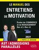 Le manuel des entretiens de motivation AST, admissions parallèles : écoles de commerce et de management, bac + 2 à bac + 5