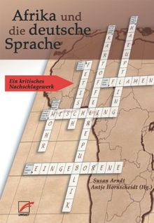 Afrika und die deutsche Sprache. Ein kritisches Nachschlagewerk