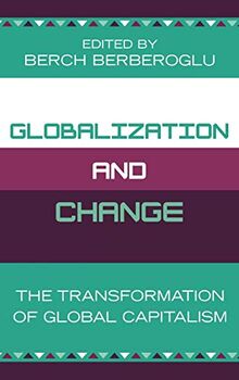 Globalization and Change: The Transformation of Global Capitalism