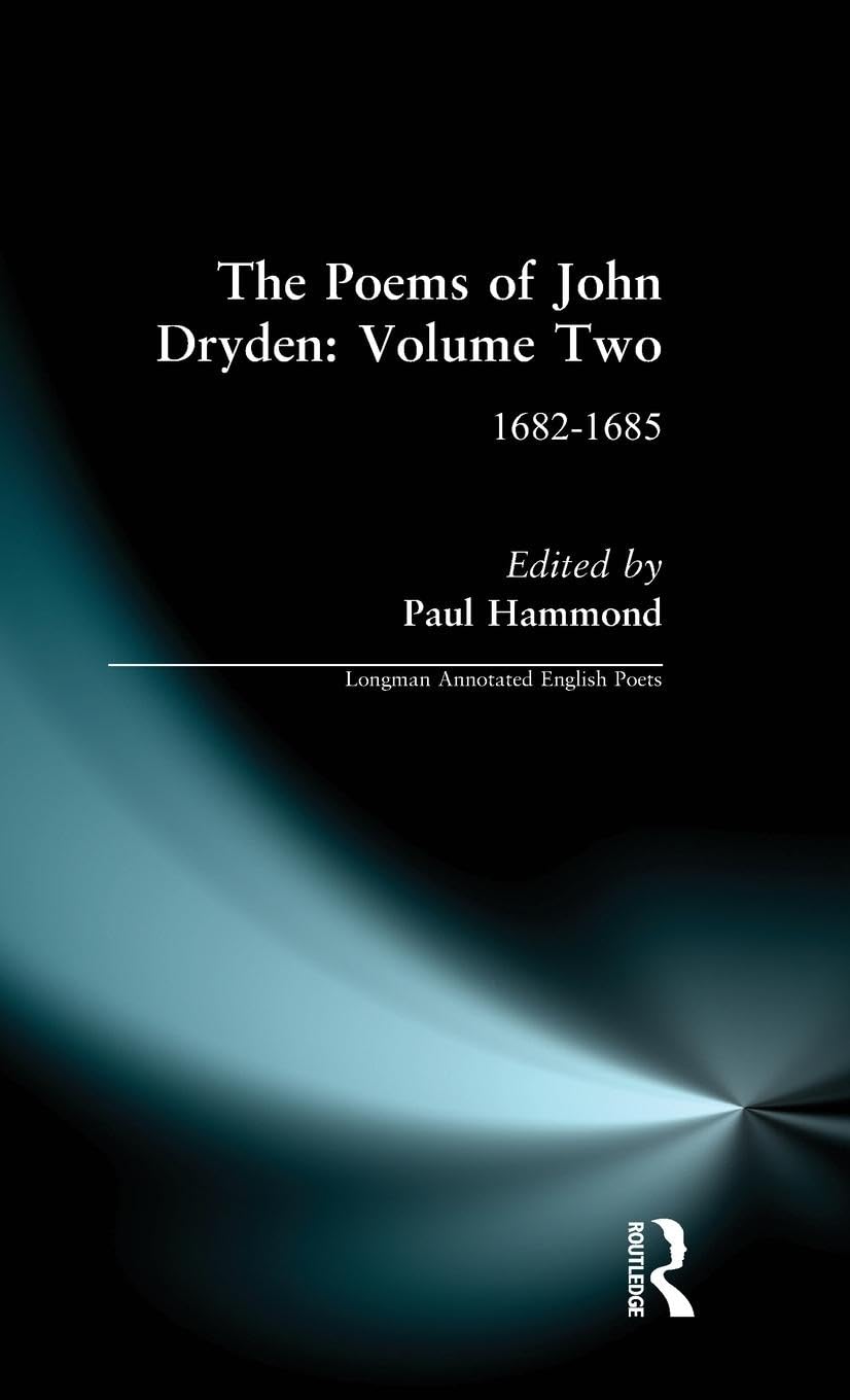 The Poems of John Dryden: Volume Two: 1682-1685 (Longman Annotated English Poets, Band 2)