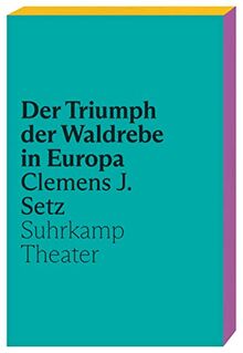 Der Triumph der Waldrebe in Europa: Ein neues Theaterstück des Georg-Büchner-Preisträgers