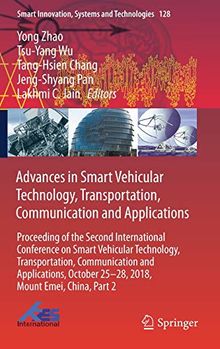 Advances in Smart Vehicular Technology, Transportation, Communication and Applications: Proceeding of the Second International Conference on Smart ... Systems and Technologies, Band 128)