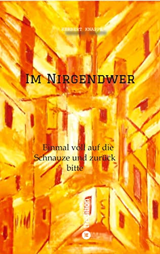 Im Nirgendwer: Voll auf die Schnauze und zurück (Im Nirgendwer: Einmal voll auf die Schnauze und zurück bitte)
