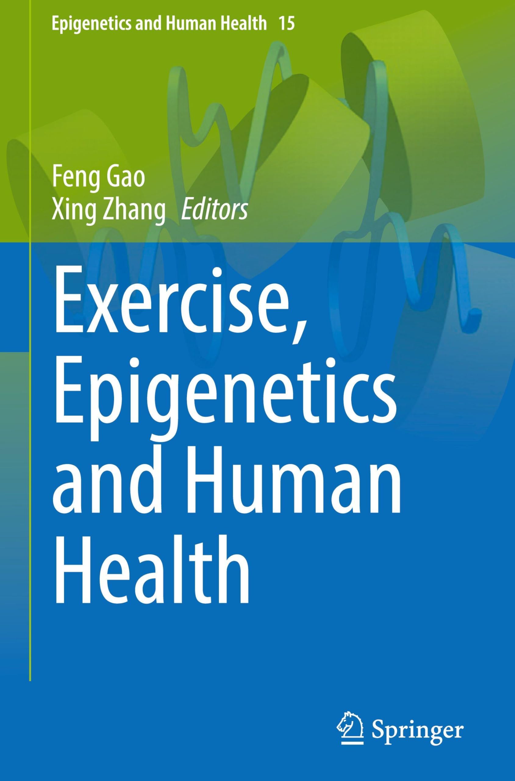 Exercise, Epigenetics and Human Health (Epigenetics and Human Health, 15)
