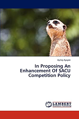 In Proposing An Enhancement Of SACU Competition Policy
