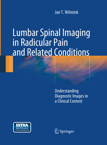 Lumbar Spinal Imaging in Radicular Pain and Related Conditions: Understanding Diagnostic Images in a Clinical Context