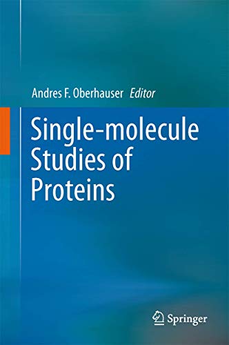 Single-molecule Studies of Proteins (Biophysics for the Life Sciences, 2, Band 2)