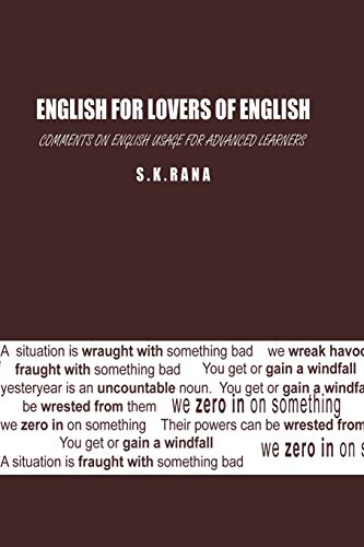 ENGLISH FOR LOVERS OF ENGLISH: Comments on English Usage for Advanced Learners