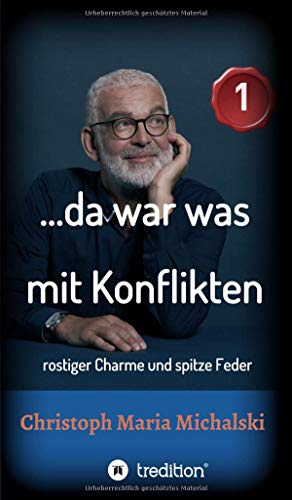 …da war was mit Konflikten - 1: rostiger Charme und spitze Feder