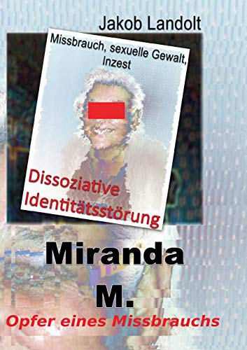 Miranda M.: Dissoziative Identitätsstörung