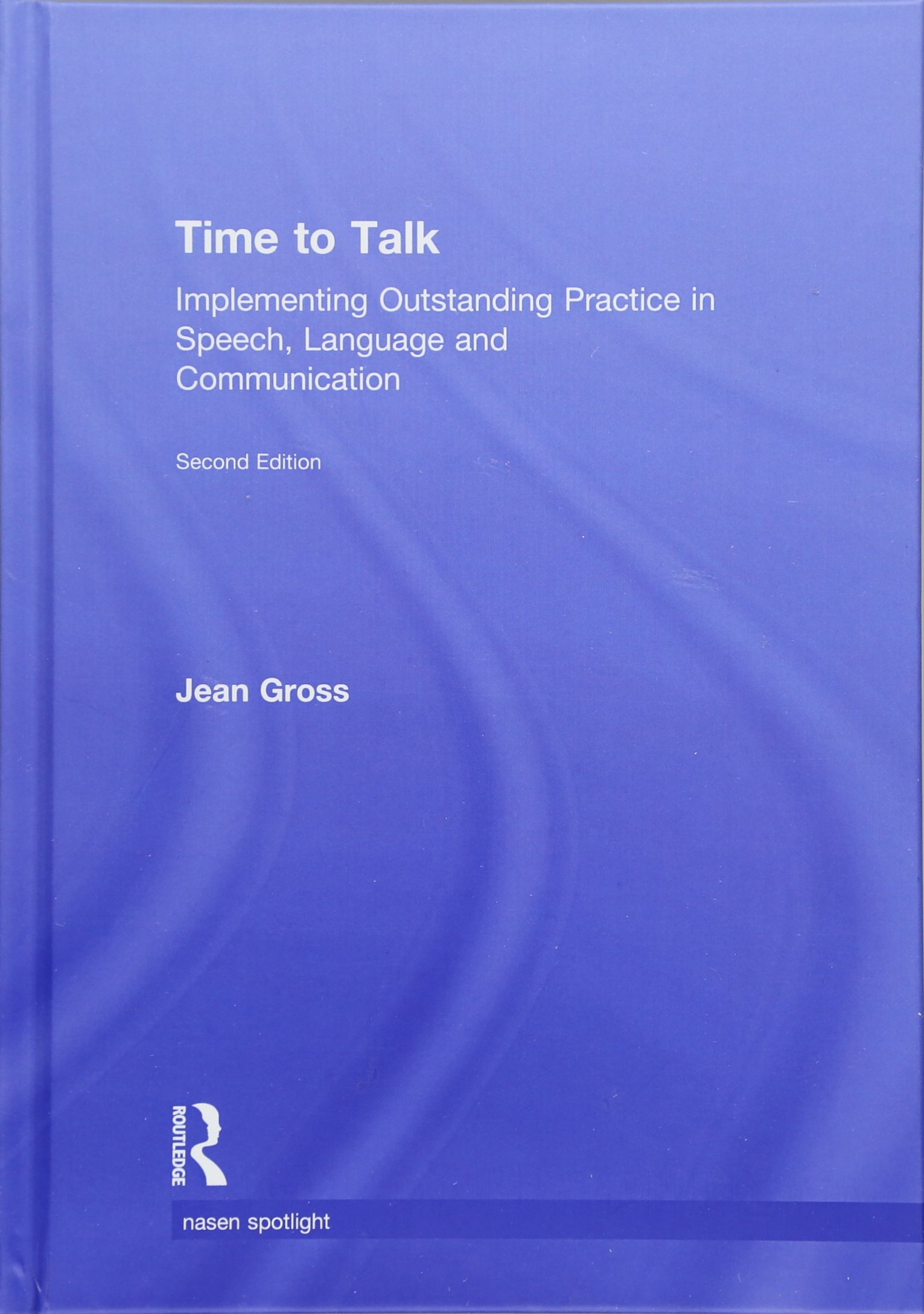 Time to Talk: Implementing Outstanding Practice in Speech, Language and Communication (David Fulton / Nasen)