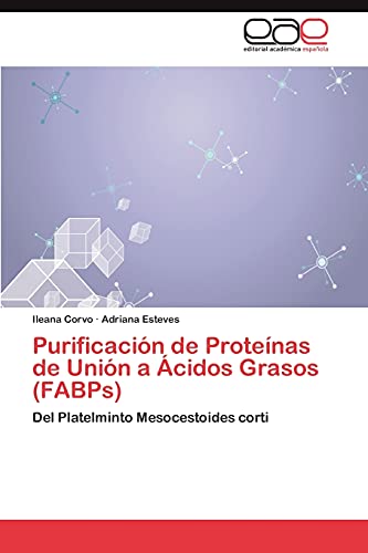Purificación de Proteínas de Unión a Ácidos Grasos (FABPs): Del Platelminto Mesocestoides corti