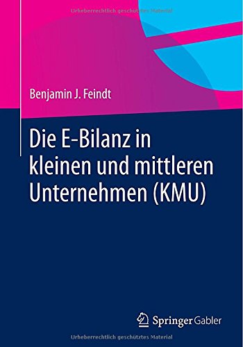 Die E-Bilanz in kleinen und mittleren Unternehmen (KMU)