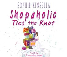 Shopaholic Ties the Knot. 3 CDs de Kinsella, Sophie | Livre | état très bon