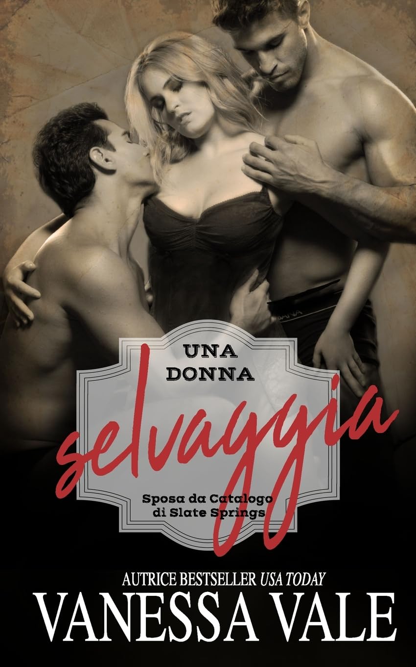 Una donna selvaggia (Sposa da Catalogo di Slate Springs, Band 2)