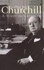 Churchill: A Study in Greatness: A Study in Greatness (This Is Not Naxos)
