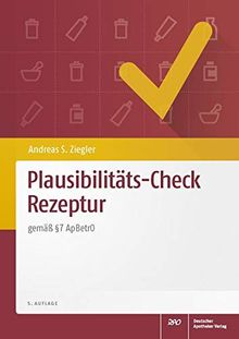 Plausibilitäts-Check Rezeptur: gemäß § 7 ApBetrO