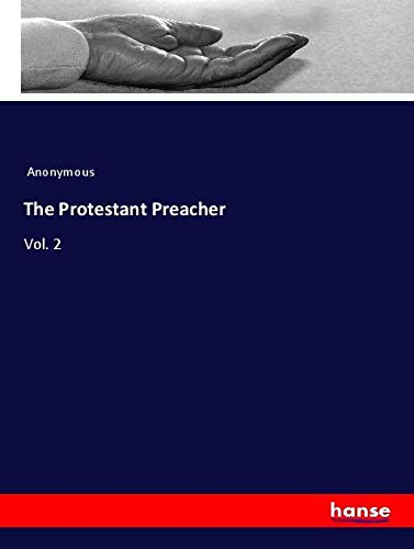 The Protestant Preacher: Vol. 2