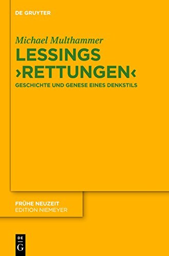 Lessings 'Rettungen': Geschichte und Genese eines Denkstils (Frühe Neuzeit, Band 183)