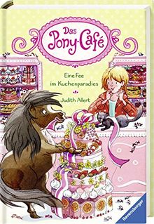 Das Pony-Café, Band 5: Eine Fee im Kuchenparadies