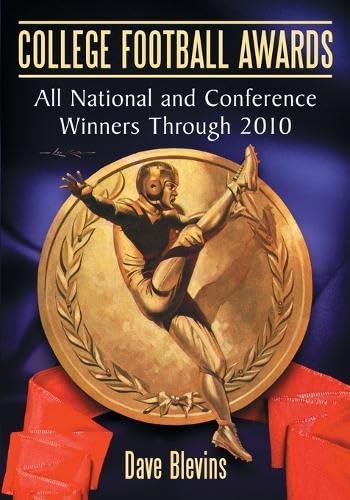 College Football Awards: All National and Conference Winners Through 2010
