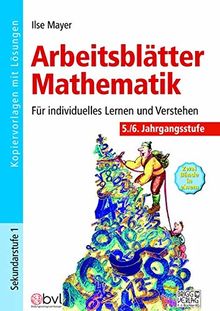 Arbeitsblätter Mathematik 5./6. Klasse: Für individuelles Lernen und Verstehen