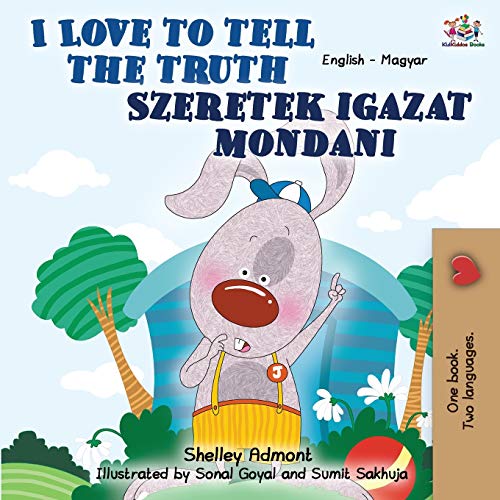 I Love to Tell the Truth: English Hungarian Bilingual (English Hungarian Bilingual Collection)