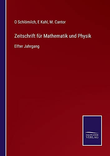Zeitschrift für Mathematik und Physik: Elfter Jahrgang
