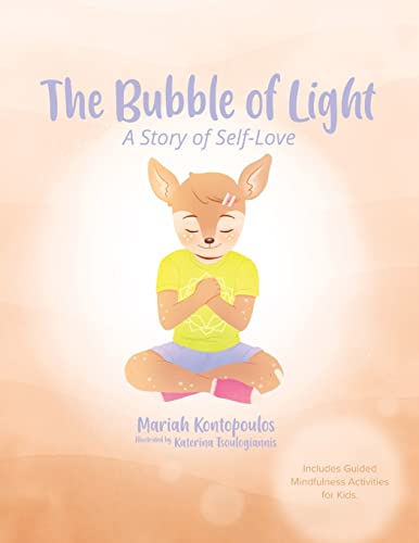 The Bubble of Light: A Story of Self-Love (Includes Guided Mindfulness Activities for Kids)