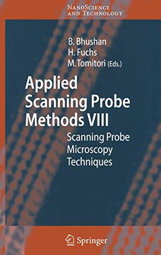 Applied Scanning Probe Methods VIII: Scanning Probe Microscopy Techniques (NanoScience and Technology)