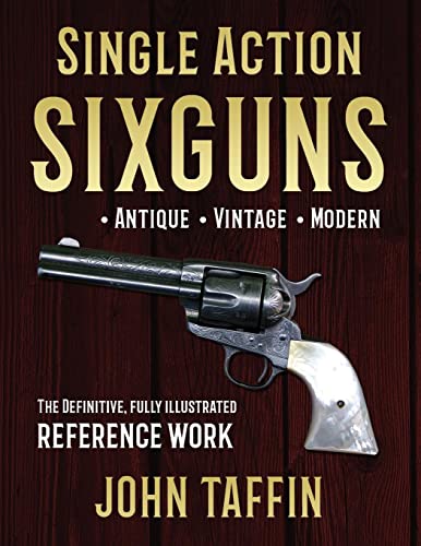 John Taffin Single Action Sixguns