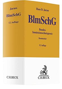 Bundes-Immissionsschutzgesetz: Kommentar (Gelbe Erläuterungsbücher)