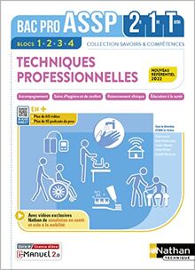 Techniques professionnelles 2de, 1re, terminale, bac pro ASSP : blocs 1, 2, 3, 4 : référentiel 2022