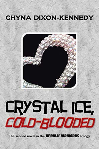 Crystal Ice, Cold-Blooded: The second novel in the Deadly Diamonds trilogy