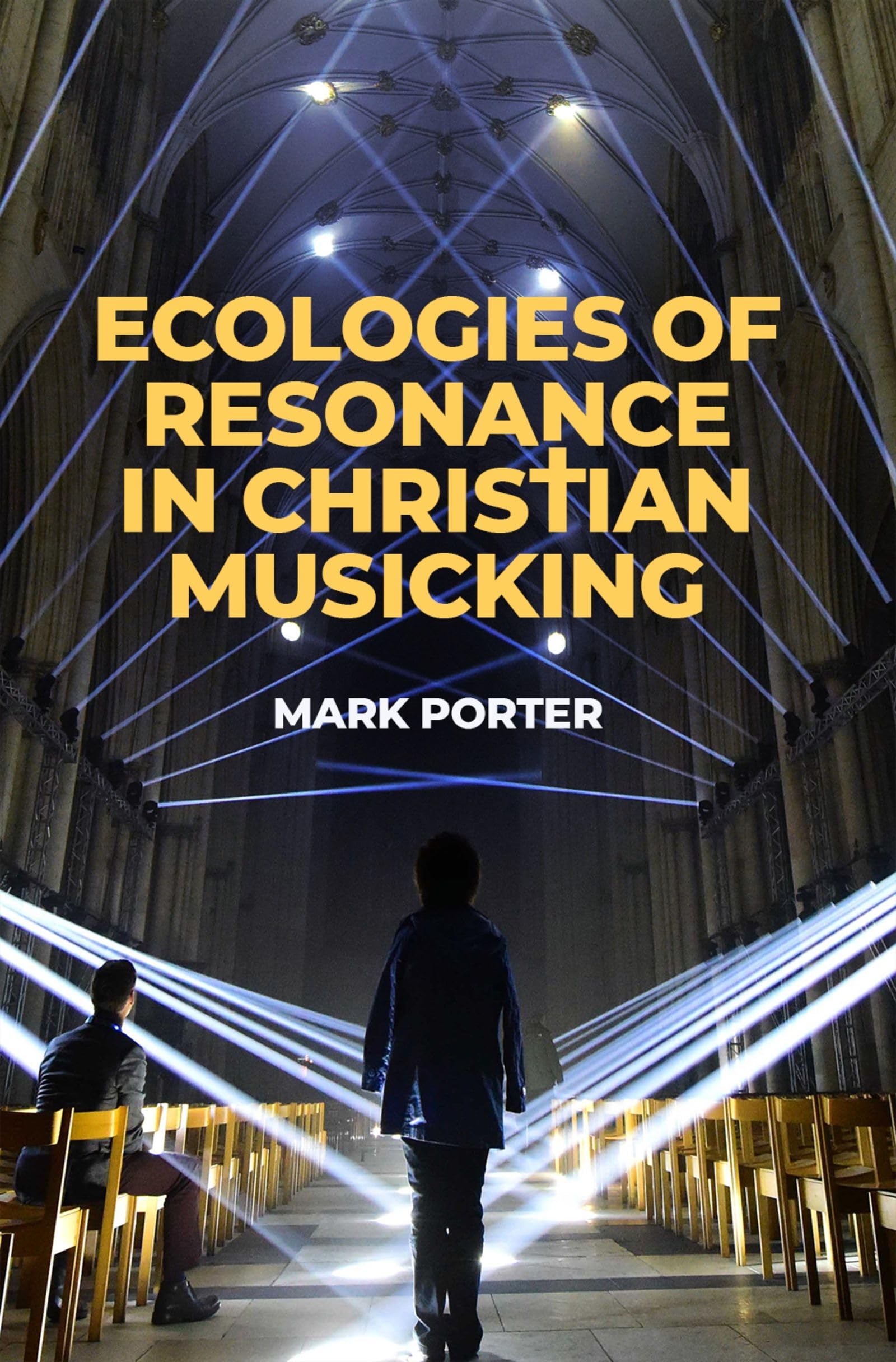 Ecologies of Resonance in Christian Musicking (A) (Religion, Culture, and History)