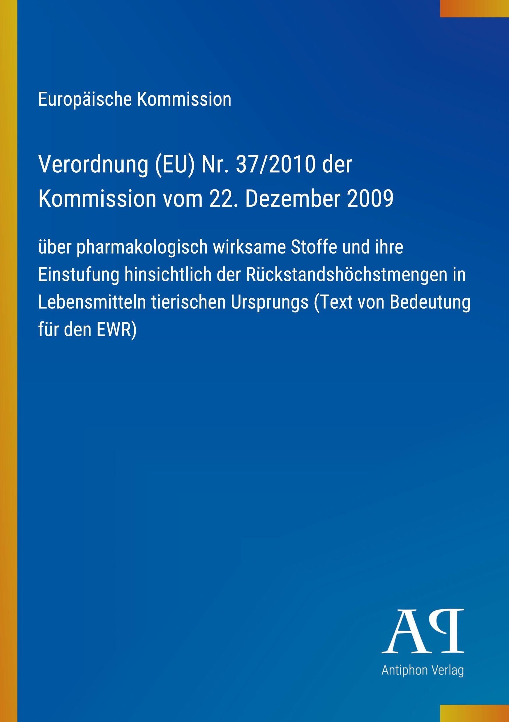 Verordnung (EU) Nr. 37/2010 der Kommission vom 22. Dezember 2009