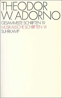 Gesammelte Schriften 19. Musikalische Schriften VI