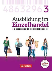 Ausbildung im Einzelhandel - Neubearbeitung - Allgemeine Ausgabe: 3. Ausbildungsjahr - Fachkunde