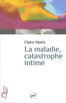 La maladie, catastrophe intime