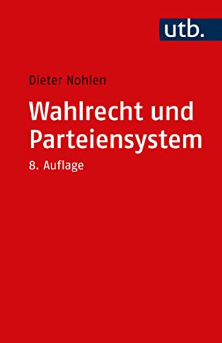 Wahlrecht und Parteiensystem: Zur Theorie und Empirie der Wahlsysteme