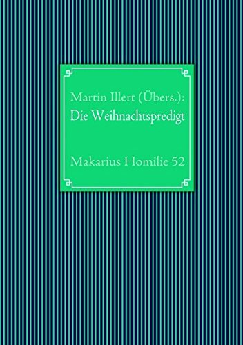 Die Weihnachtspredigt: Makarius Homilie 52