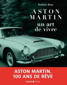 Aston Martin : un art de vivre
