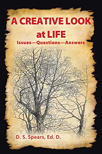 A CREATIVE LOOK AT LIFE: Issues—Questions—Answers