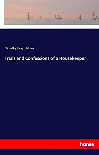 Trials and Confessions of a Housekeeper