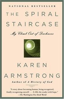 The Spiral Staircase: My Climb Out of Darkness (Armstrong, Karen)