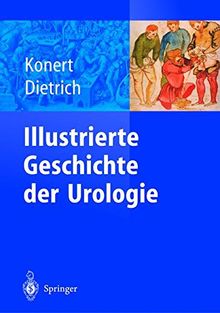 Illustrierte Geschichte der Urologie