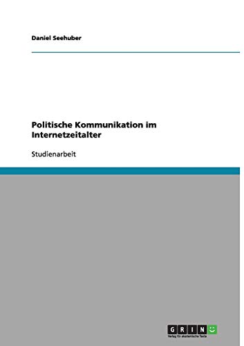 Politische Kommunikation im Internetzeitalter